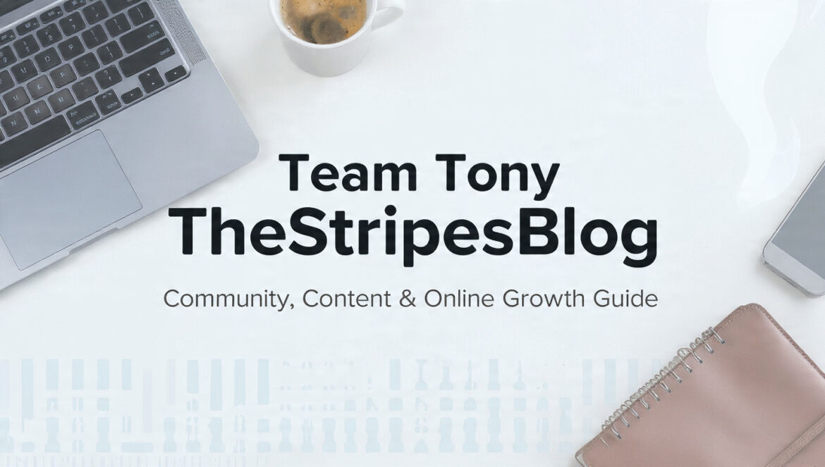 Team Tony TheStripesBlog – The Complete Guide to Its Story, Impact, and Online Presence