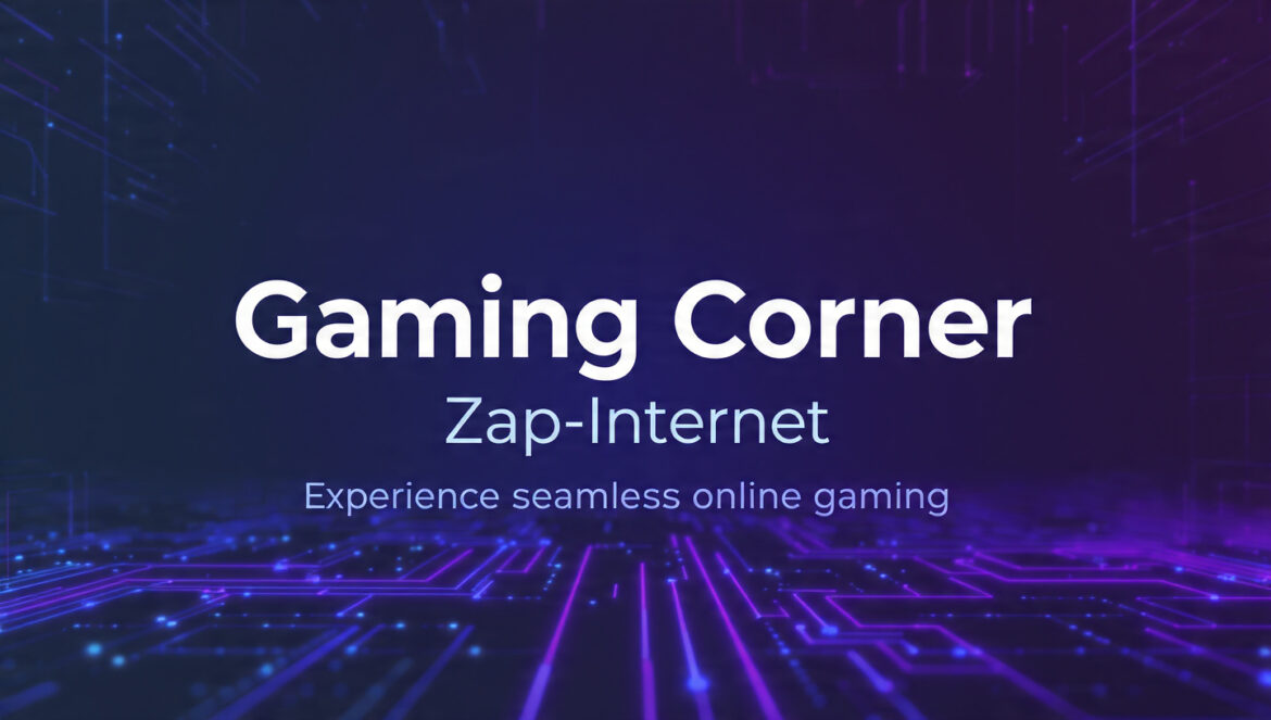 Gaming Corner Zap-Internet: The Complete Guide to the Ultimate Online Gaming Hub